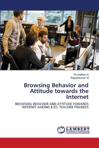 Cover image for Browsing Behavior and Attitude towards the Internet