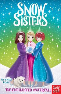 Cover image for Snow Sisters: The Enchanted Waterfall