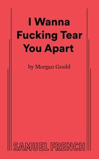 Cover image for I Wanna Fucking Tear You Apart