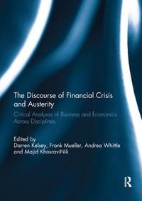 Cover image for The Discourse of Financial Crisis and Austerity: Critical Analyses of Business and Economics Across Disciplines