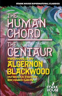 Cover image for The Human Chord / The Centaur