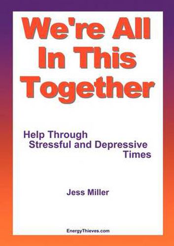 Cover image for We're All in This Together: Help Through Stressful or Depressive Times