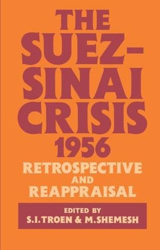 Cover image for The Suez-Sinai Crisis: A Retrospective and Reappraisal