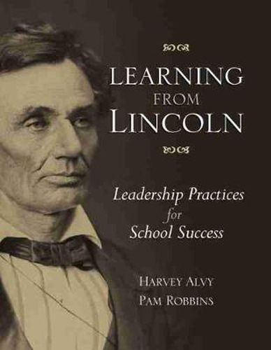 Cover image for Learning from Lincoln: Leadership Practices for School Success