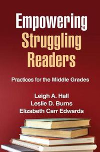 Cover image for Empowering Struggling Readers: Practices for the Middle Grades