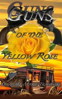 Cover image for Guns of the Yellow Rose