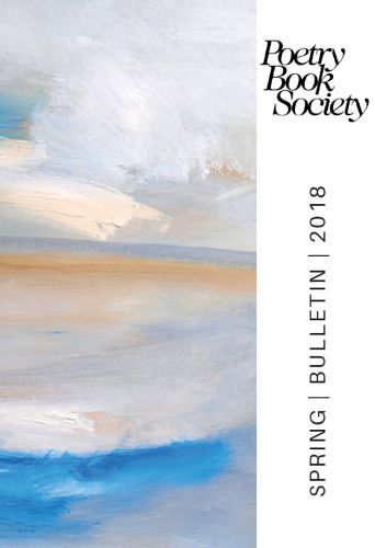 Cover image for Poetry Book Society Spring 2018 Bulletin