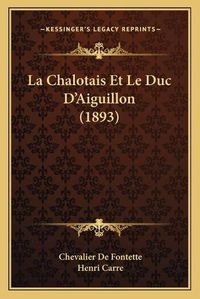 Cover image for La Chalotais Et Le Duc D'Aiguillon (1893)