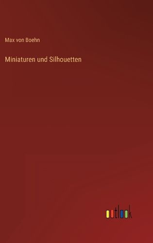 Cover image for Miniaturen und Silhouetten