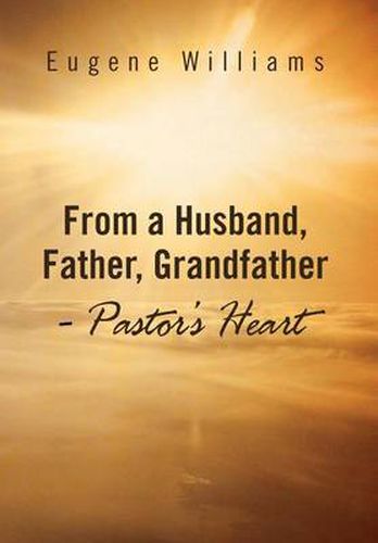 Cover image for From a Husband, Father, Grandfather - Pastor's Heart