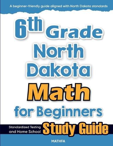 Cover image for 6th Grade North Dakota Math for Beginners
