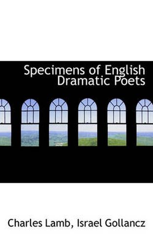 Cover image for Specimens of English Dramatic Poets