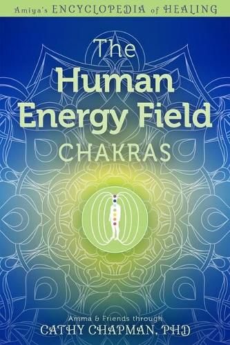 Cover image for The Human Energy Field - Chakras