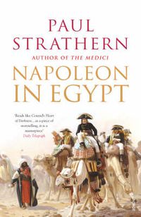 Cover image for Napoleon In Egypt: The Greatest Glory