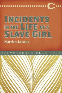 Cover image for Incidents in the Life of a Slave Girl