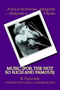 Cover image for Music For the Not So Rich and Famous: Music and Funerals
