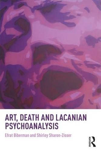 Cover image for Art, Death and Lacanian Psychoanalysis