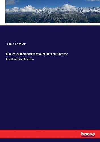 Cover image for Klinisch-experimentelle Studien uber chirurgische Infektionskrankheiten
