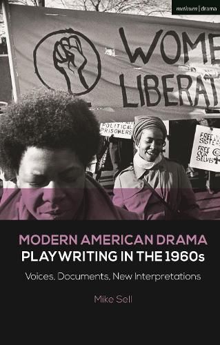 Cover image for Modern American Drama: Playwriting in the 1960s: Voices, Documents, New Interpretations