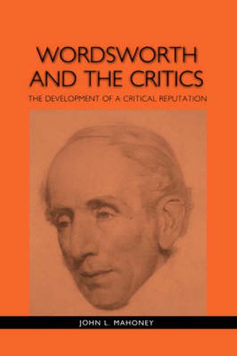 Cover image for Wordsworth and the Critics: The Development of a Critical Reputation