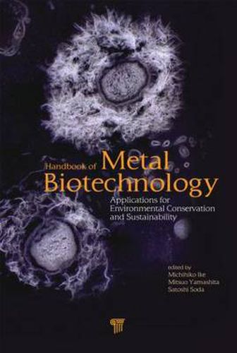 Cover image for Handbook of Metal Biotechnology: Applications for Environmental Conservation and Sustainability