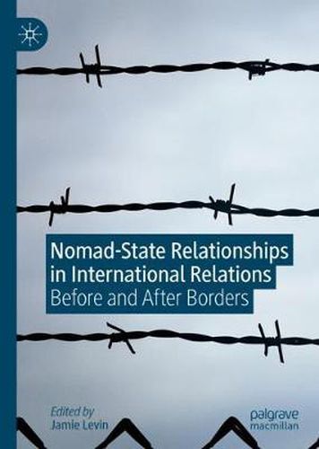 Cover image for Nomad-State Relationships in International Relations: Before and After Borders