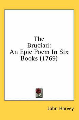 Cover image for The Bruciad: An Epic Poem in Six Books (1769)