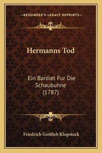 Cover image for Hermanns Tod: Ein Bardiet Fur Die Schaubuhne (1787)