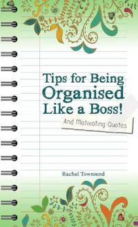Cover image for Tips for Being Orgaised Like a Boss! and Motivating Quotes
