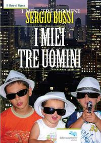 Cover image for I Miei Tre Uomini