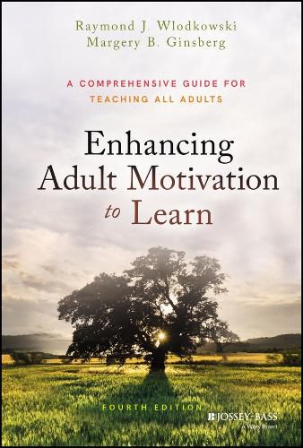 Cover image for Enhancing Adult Motivation to Learn - A Guide for Teaching All Adults, 4th Edition