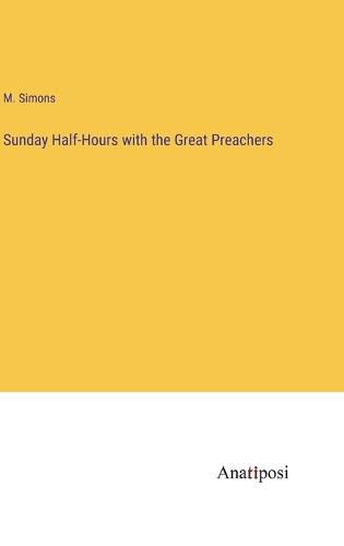 Cover image for Sunday Half-Hours with the Great Preachers