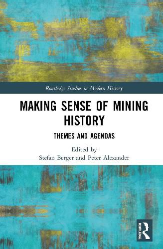 Cover image for Making Sense of Mining History: Themes and Agendas