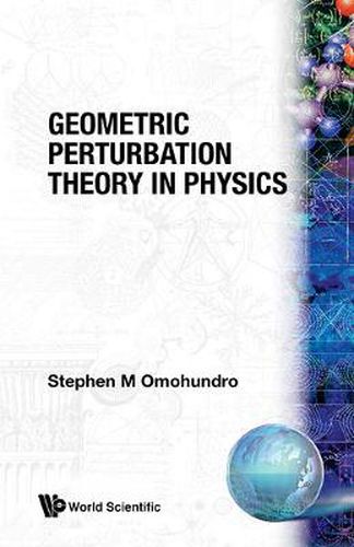 Cover image for Geometric Perturbation Theory In Physics