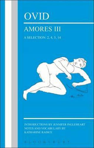 Cover image for Ovid: Amores III, a Selection: 2, 4, 5, 14