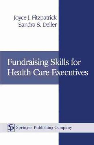 Cover image for Fundraising Skills for Health Care Executives