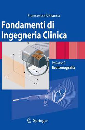 Cover image for Fondamenti di Ingegneria Clinica - Volume 2: Volume 2: Ecotomografia