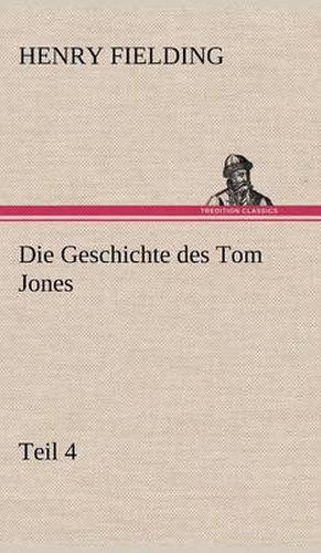 Cover image for Die Geschichte Des Tom Jones, Teil 4