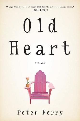 Old Heart: A Novel