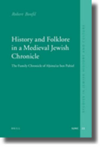 History and Folklore in a Medieval Jewish Chronicle: The Family Chronicle of Ahima'az ben Paltiel