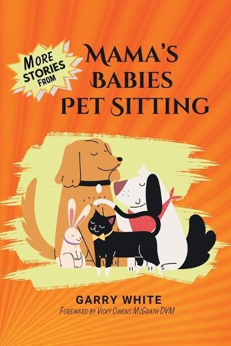 Cover image for More Stories From Mama's Babies Pet Sitting