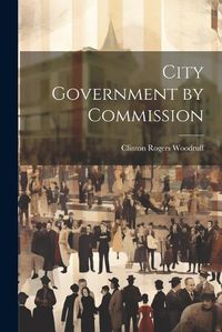 Cover image for City Government by Commission