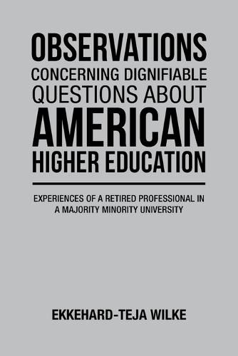 Cover image for Observations Concerning Dignifiable Questions about American Higher Education