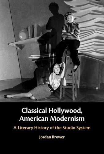 Cover image for Classical Hollywood, American Modernism