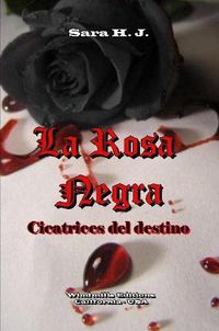 Cover image for La Rosa Negra - Cicatrices Del Destino