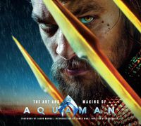 Cover image for The Art and Making of Aquaman
