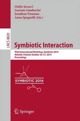 Cover image for Symbiotic Interaction: Third International Workshop, Symbiotic 2014, Helsinki, Finland, October 30-31, 2014, Proceedings