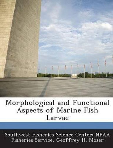 Morphological and Functional Aspects of Marine Fish Larvae