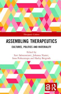 Cover image for Assembling Therapeutics: Cultures, Politics and Materiality