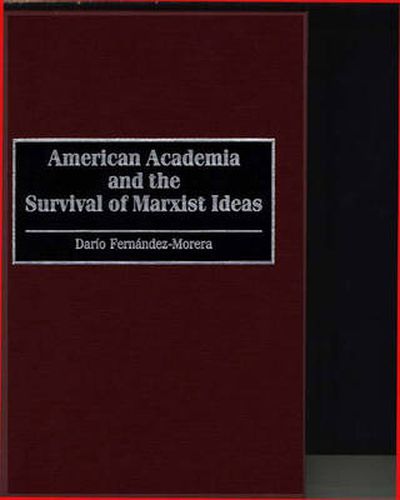 Cover image for American Academia and the Survival of Marxist Ideas